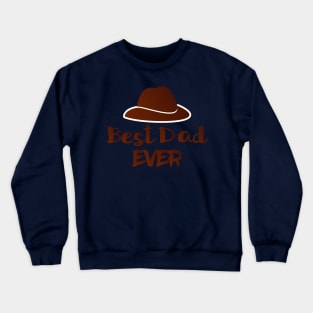 Dad ever Crewneck Sweatshirt